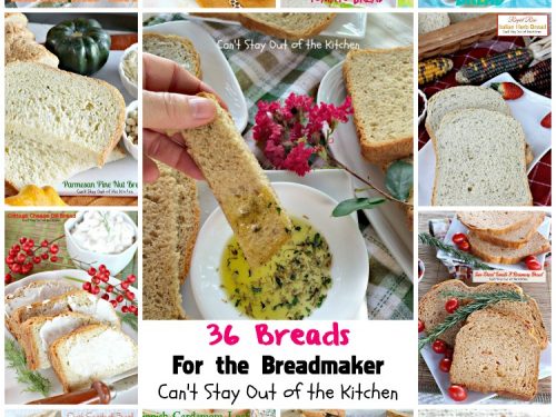 https://cantstayoutofthekitchen.com/wp-content/uploads/36-Breads-For-the-Breadmaker-Collage-500x375.jpg