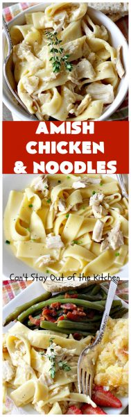 Amish Chicken and Noodles – Can't Stay Out of the Kitchen