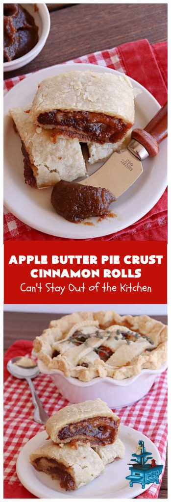 Apple Butter Pie Crust Cinnamon Rolls | Can't Stay Out of the Kitchen