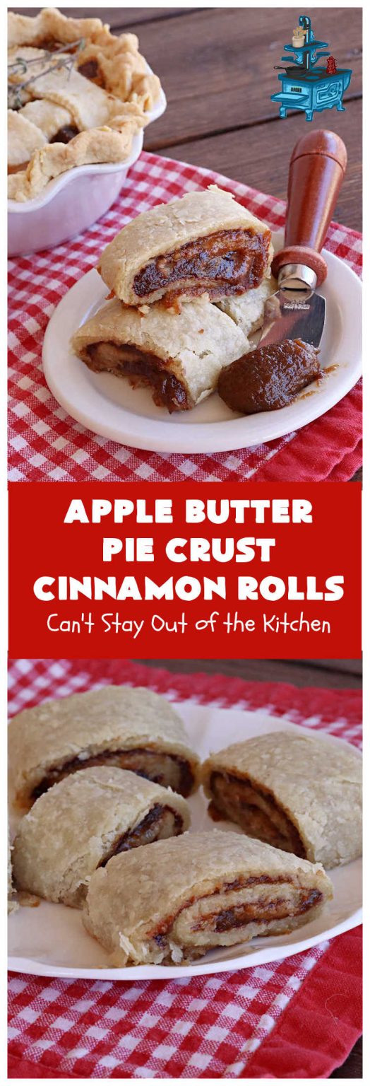 Apple Butter Pie Crust Cinnamon Rolls Can't Stay Out of the Kitchen