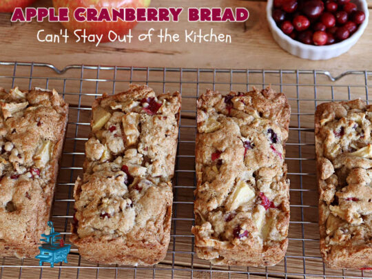 Apple Cranberry Bread | Can't Stay Out of the Kitchen | this is a delightful #SweetBread to bake during the #holiday season between #Thanksgiving & #NewYearsDay. It's filled with #apples, fresh #cranberries, #pecans & jazzed up with #cinnamon. It's a great #bread to adorn any #Christmas table or to serve at a #HolidayParty. #AppleBread #CranberryBread #AppleCranberryBread