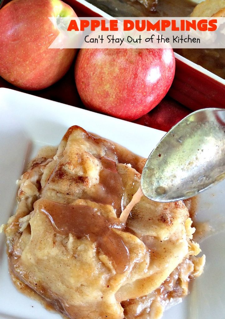 Apple Dumplings | Can't Stay Out of the Kitchen | this is my favorite #dessert. It's absolutely melt-in-your-mouth delicious. #apples are filled with #cinnamon-sugar, rolled in pie crust & glazed with a cinnamon-sugar syrup. Terrific dessert for company or #holidays.