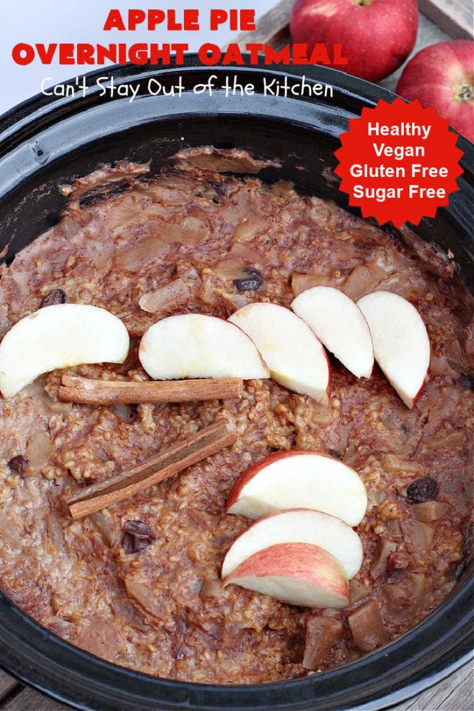 Apple Pie Overnight Oatmeal | Can't Stay Out of the Kitchen | this fantastic #oatmeal #recipe uses steel-cut oats & cooks them up to perfection in the #crockpot. They're filled with #apples & #cinnamon for great #ApplePie flavor. Using a programmable #SlowCooker makes this a wonderful #breakfast idea for a #holiday breakfast too. #healthy, #vegan #GlutenFree #SugarFree #HolidayBreakfast  #OvernightOatmeal #ApplePieOvernightOatmeal
