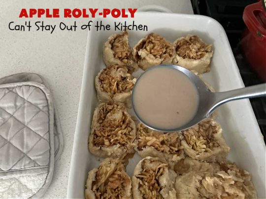 Apply Roly-Poly | Can't Stay Out of the Kitchen | #AppleRolyPoly is one of the best #desserts you'll ever sink your teeth into. This #cobbler-type #dessert rolls up like #PieCrust & is sliced into #pinwheels. It has a #cinnamon #syrup poured over top before #baking. The result has a #cake-like texture & is beyond spectacular. Excellent served with #IceCream. #apples #AppleDessert #AppleCobbler