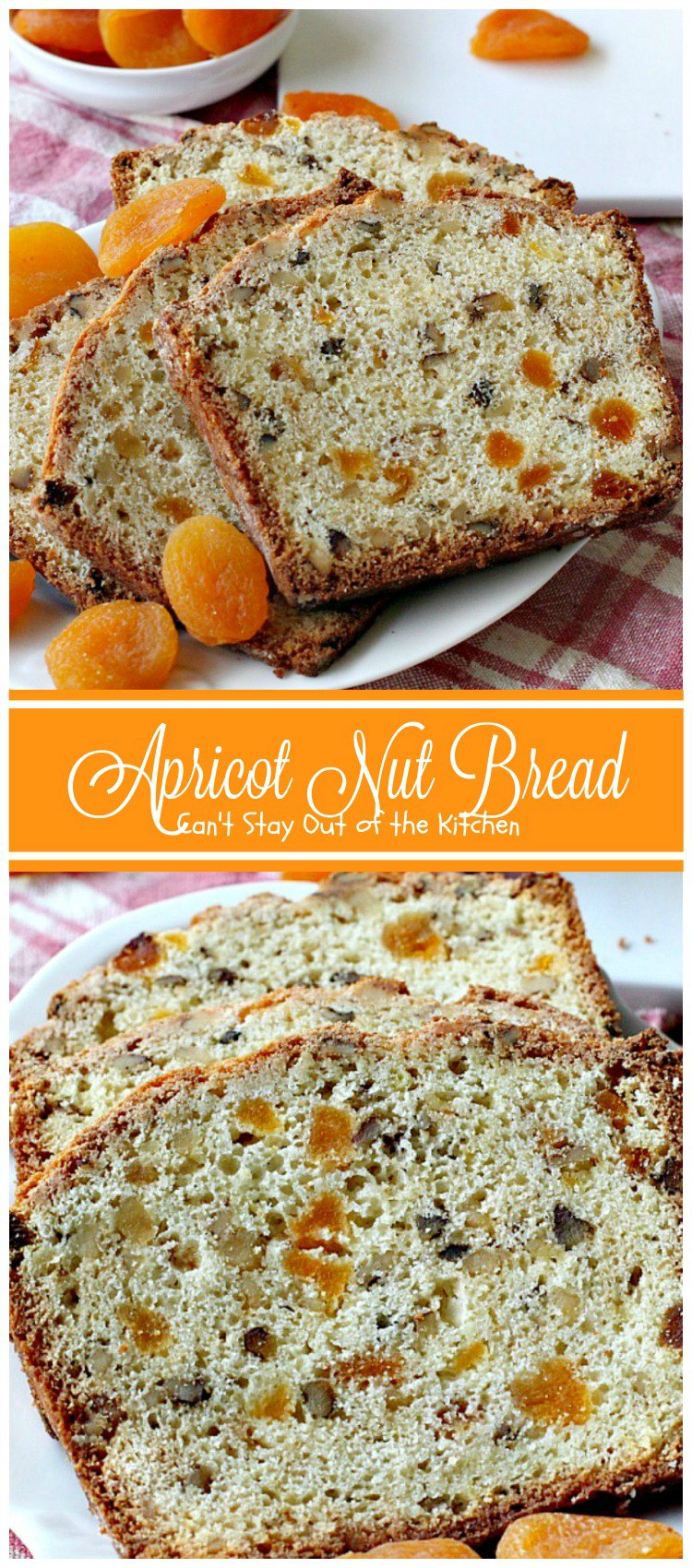 Apricot Nut Bread | Can't Stay Out of the Kitchen