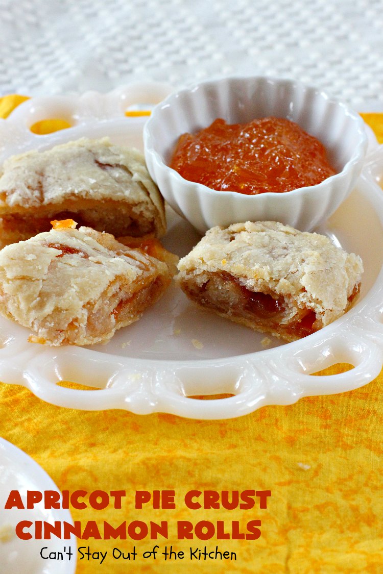 Apricot Pie Crust Cinnamon Rolls Can't Stay Out of the Kitchen