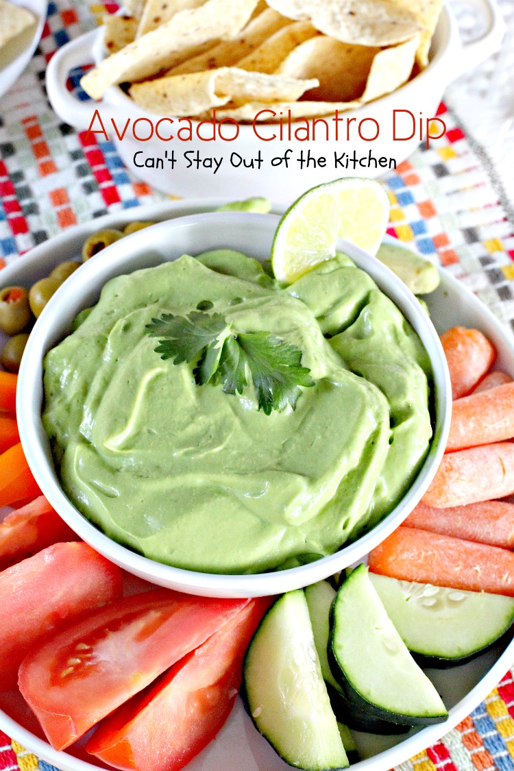 Avocado Cilantro Dip | Can't Stay Out of the Kitchen