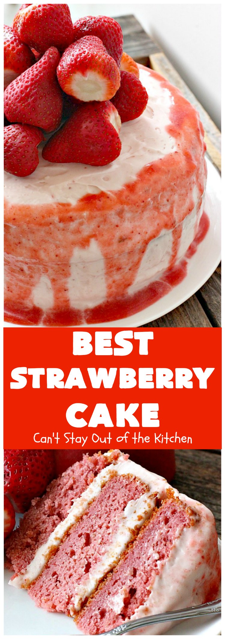 Best Strawberry Cake | Can't Stay Out of the Kitchen
