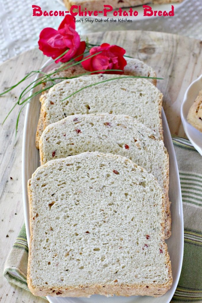 Bacon-Chive-Potato Bread | Can't Stay Out of the Kitchen | quick and easy #bread for the #breadmaker. #Bacon makes this bread spectacular!