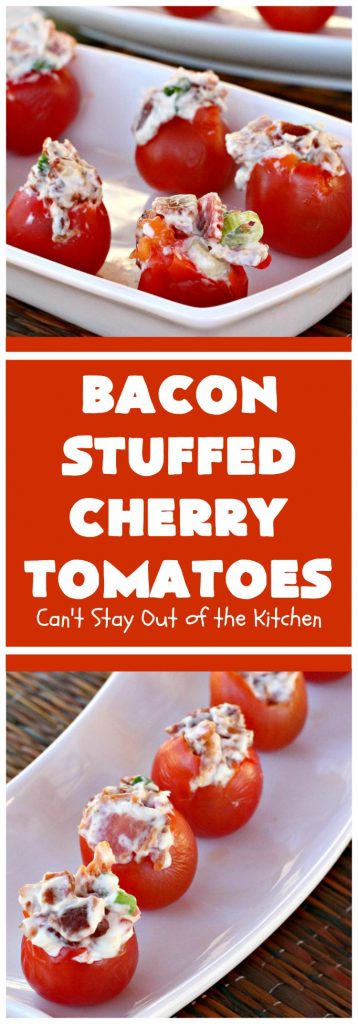 Bacon Stuffed Cherry Tomatoes | Can't Stay Out of the Kitchen