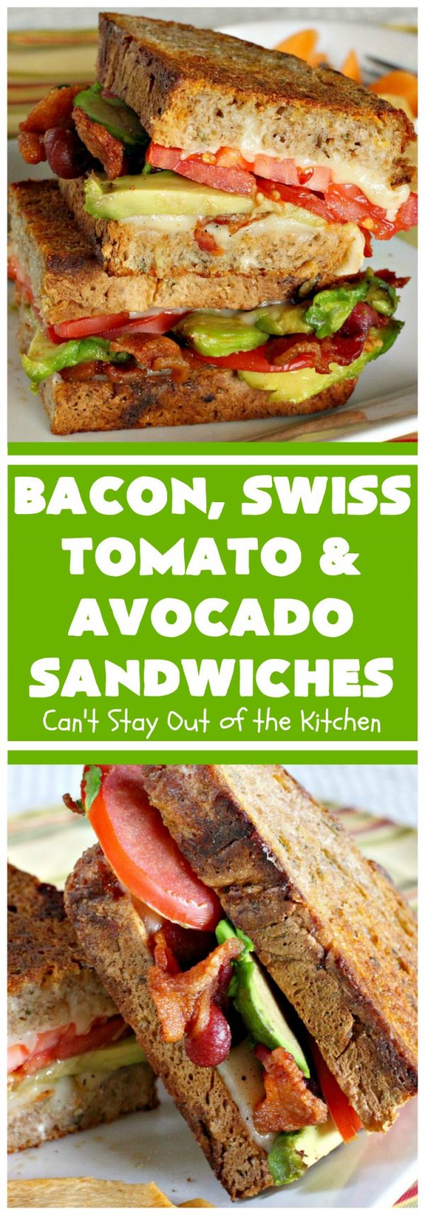 Bacon, Swiss, Tomato and Avocado Sandwiches – Can't Stay Out of the Kitchen