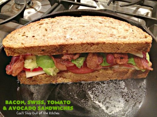 Bacon, Swiss, Tomato And Avocado Sandwiches – Can't Stay Out Of The Kitchen