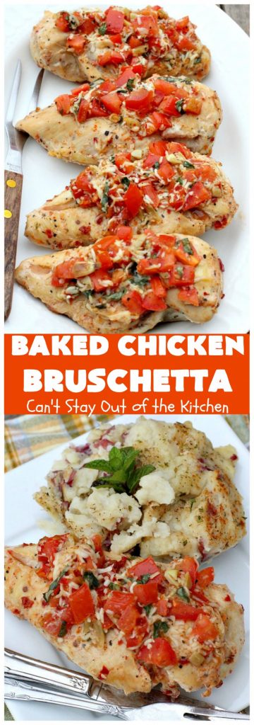 Baked Chicken Bruschetta – Can't Stay Out of the Kitchen