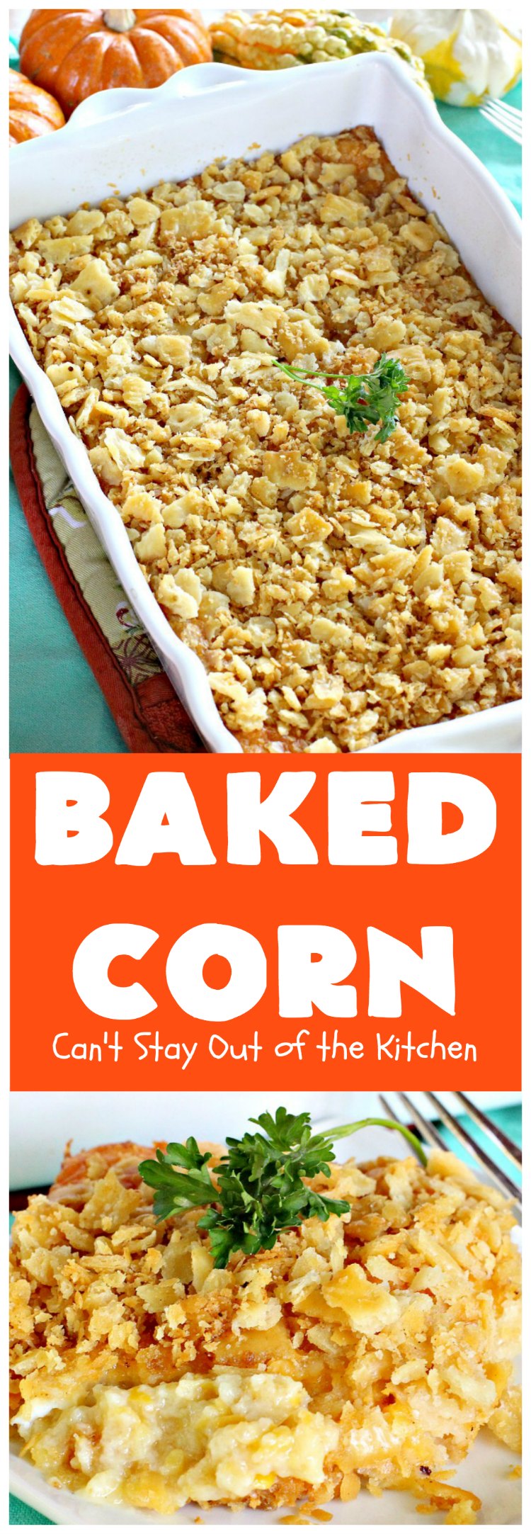 Baked Corn | Can't Stay Out of the Kitchen