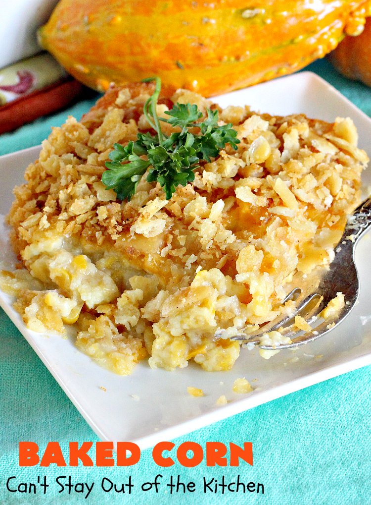 Baked Corn | Can't Stay Out of the Kitchen | This is one of our favorite #corn #casserole recipes. It's terrific for company dinners, #Thanksgiving or #Christmas. #cheese