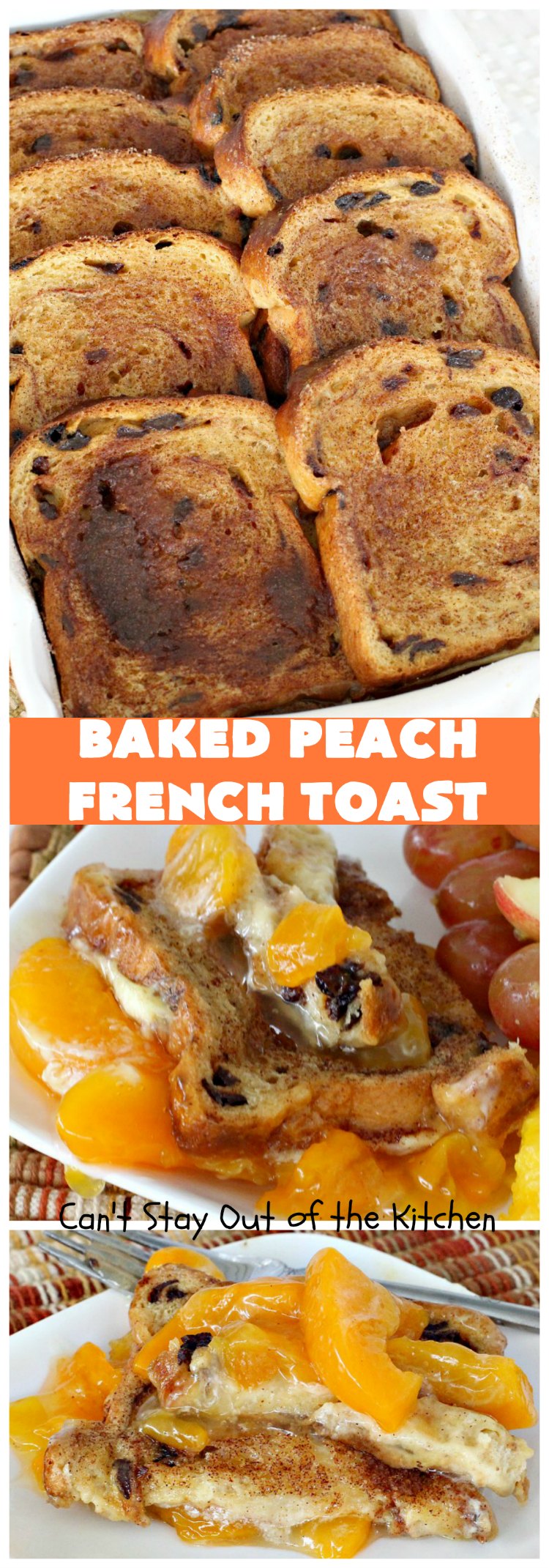 Baked Peach French Toast | Can't Stay Out of the Kitchen