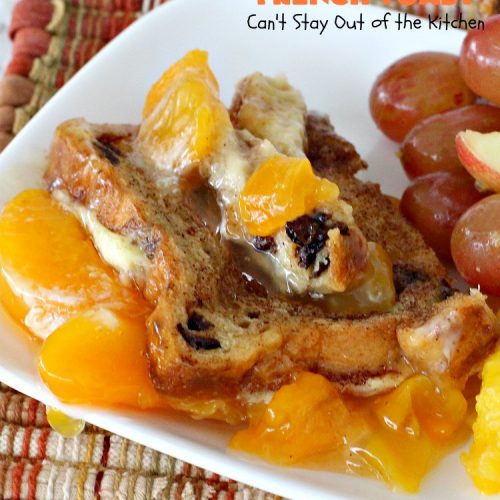 Baked Peach French Toast | Can't Stay Out of the Kitchen | this is a spectacular #FrenchToast #breakfast entree especially for #holidays like #Thanksgiving or #Christmas. It's great for company breakfasts too. It's made with #PeachPieFilling & #CinnamonRaisinBread. #Peaches #PeachFrenchToast #BakedPeachFrenchToast