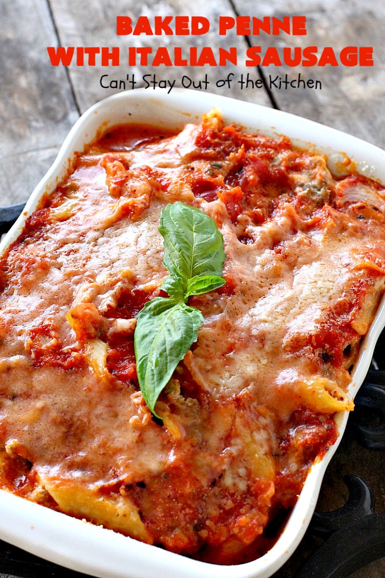 Baked Penne with Italian Sausage – Can't Stay Out of the Kitchen