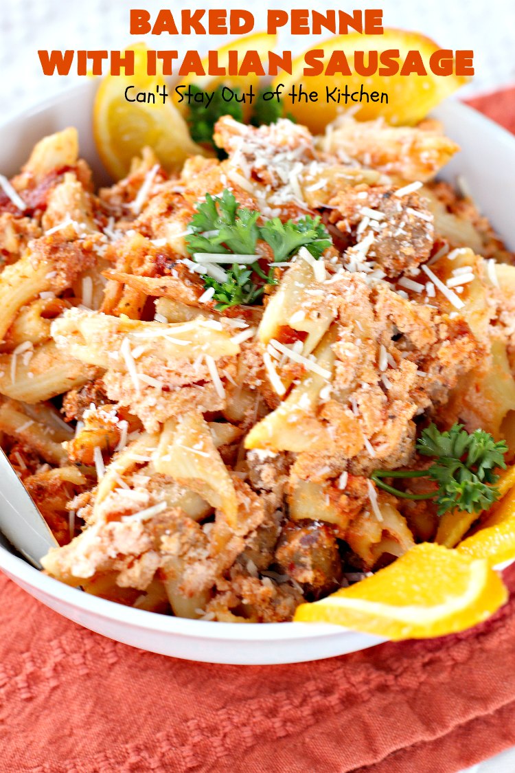 Baked Penne with Italian Sausage - Can't Stay Out of the Kitchen