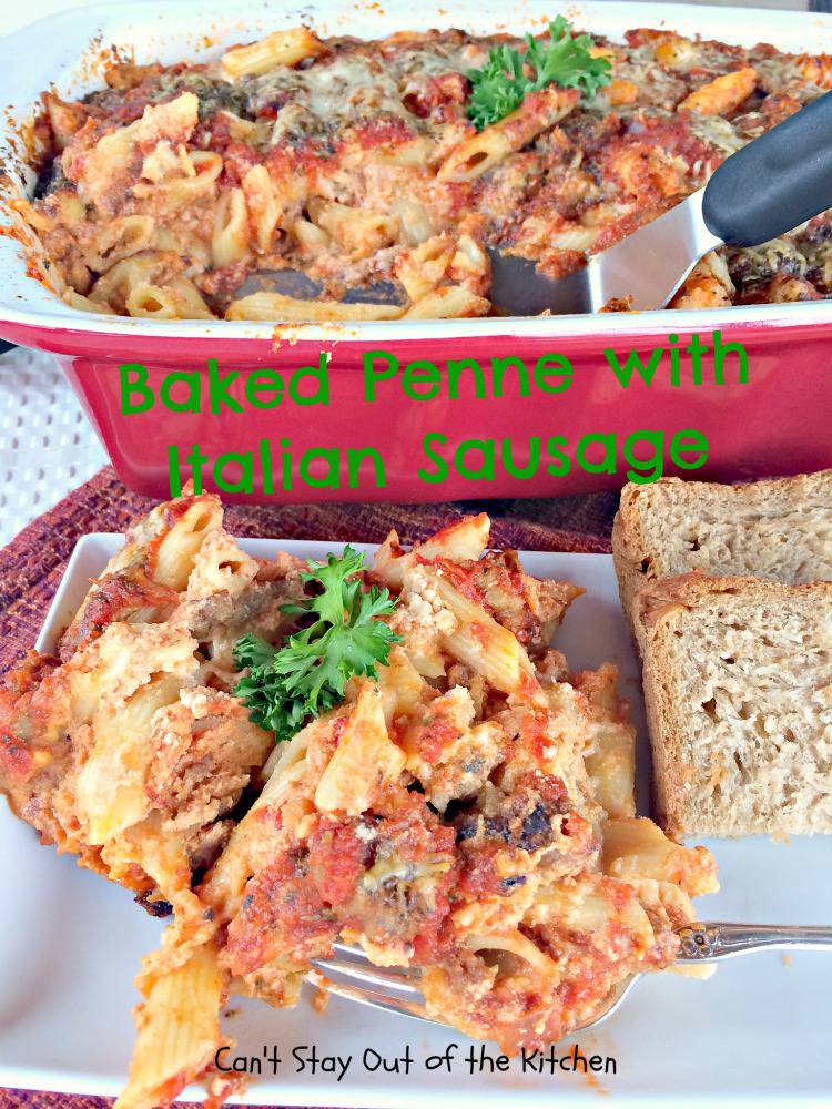 Baked Penne with Italian Sausage – IMG_8756.jpg – Can't Stay Out of the ...