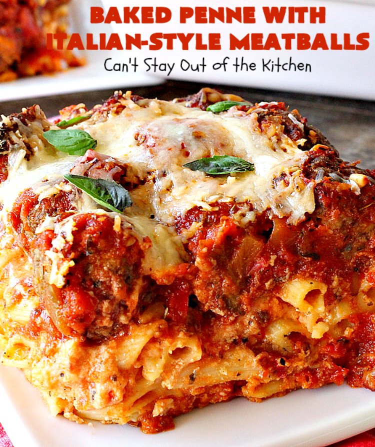 Baked Penne with Italian-Style Meatballs | Can't Stay Out of the Kitchen | this sensational #pasta #recipe is layered like a #lasagna. The bottom layer has #penne mixed with 3 #cheeses including #ricotta. It's topped with #meatballs, #spaghettisauce & both #parmesan & #mozzarella cheeses. Perfect company entree. #pinenuts #groundbeef