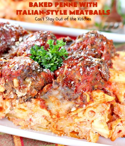 Baked Penne with Italian-Style Meatballs | Can't Stay Out of the Kitchen | this fabulous #pasta is loaded with several kinds of #cheese & the most delicious #meatballs ever! #beef