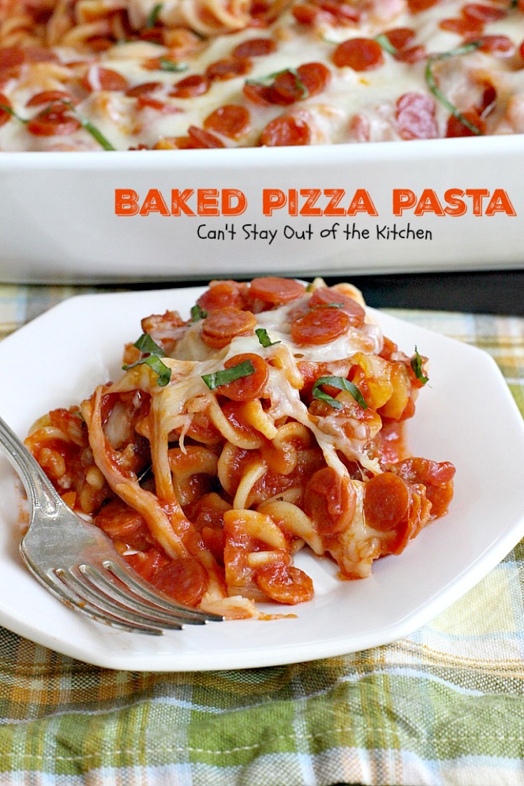 Baked Pizza Pasta – Can't Stay Out of the Kitchen