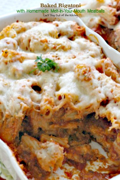 Baked Rigatoni with Homemade Melt-In-Your-Mouth Meatballs - Can't Stay ...