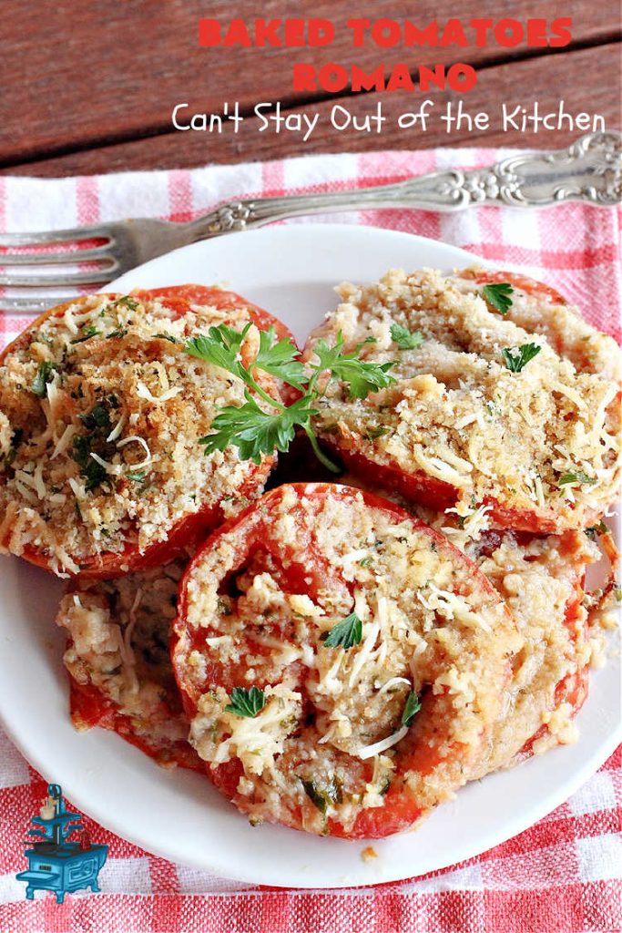 Baked Tomatoes Romano | Can't Stay Out of the Kitchen | this fantastic #SideDish is so mouthwatering and wonderful for company or #holiday meals. It's made with #breadcrumbs to give it a little body, and has #garlic, #RomanoCheese, fresh #parsley, #oregano & olive oil to add flavor and depth. It layers easily and can be whipped up in no time. This #casserole pairs delightfully with any entree. #tomatoes #Italian #BakedTomatoes #BakedTomatoesRomano