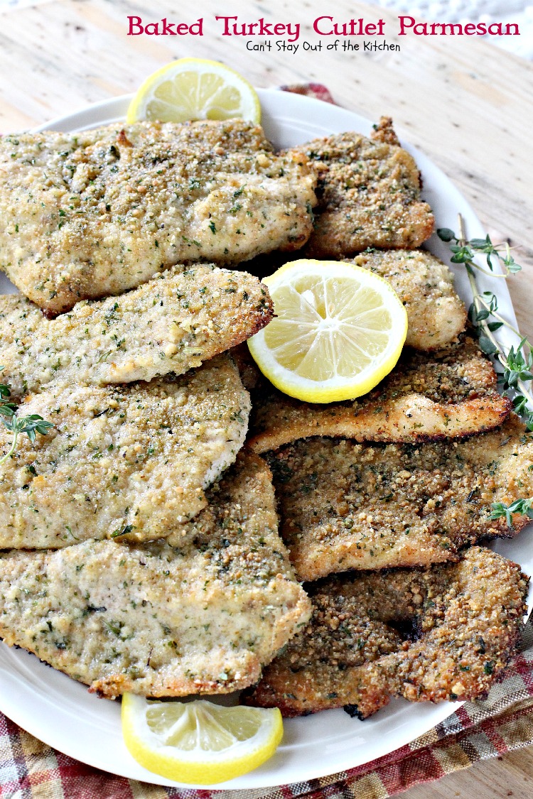 Baked Turkey Cutlet Parmesan | Can't Stay Out of the Kitchen