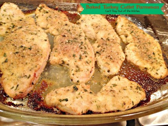 Baked Turkey Cutlet Parmesan | Can't Stay Out of the Kitchen | these fantastic #turkeycutlets are breaded with #Italian #breadcrumbs and #parmesancheese.#turkey