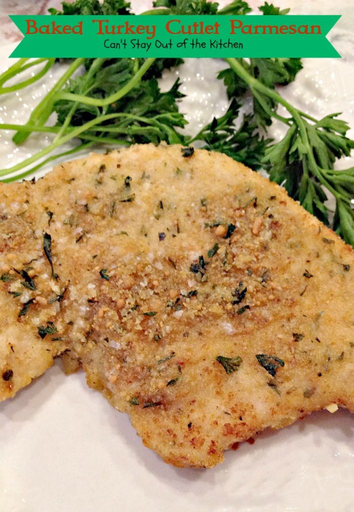 Baked Turkey Cutlet Parmesan Recipe Pix 6 359 Can't Stay Out of the