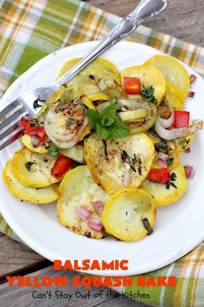 Balsamic Yellow Squash Bake – Can't Stay Out of the Kitchen