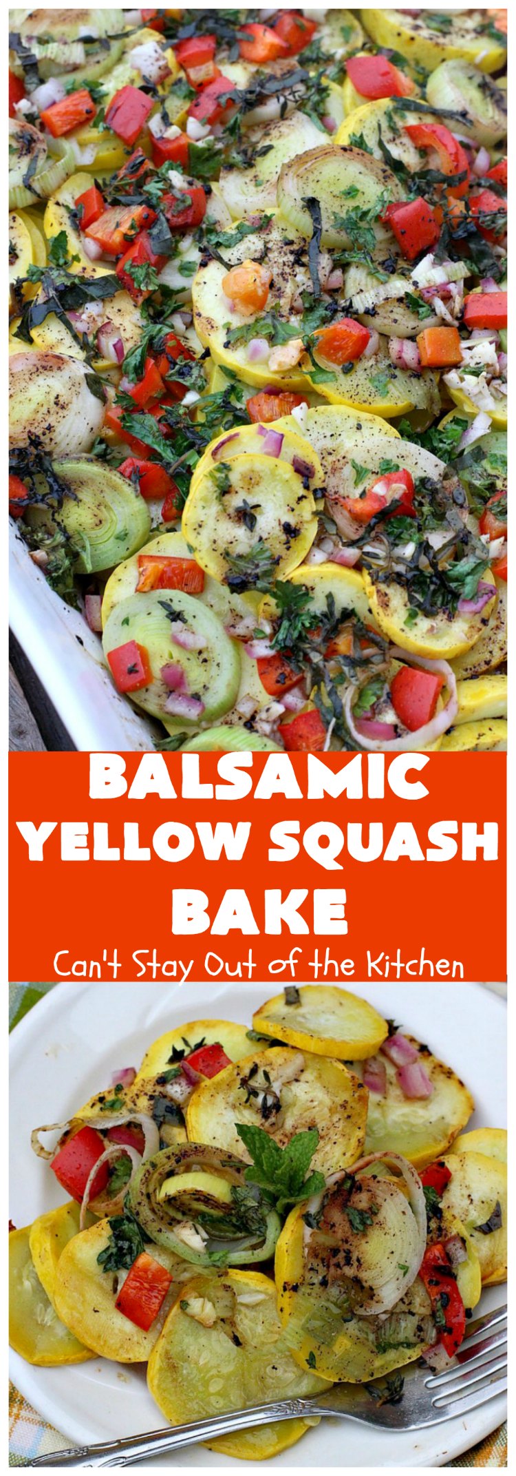 Balsamic Yellow Squash Bake | Can't Stay Out of the Kitchen