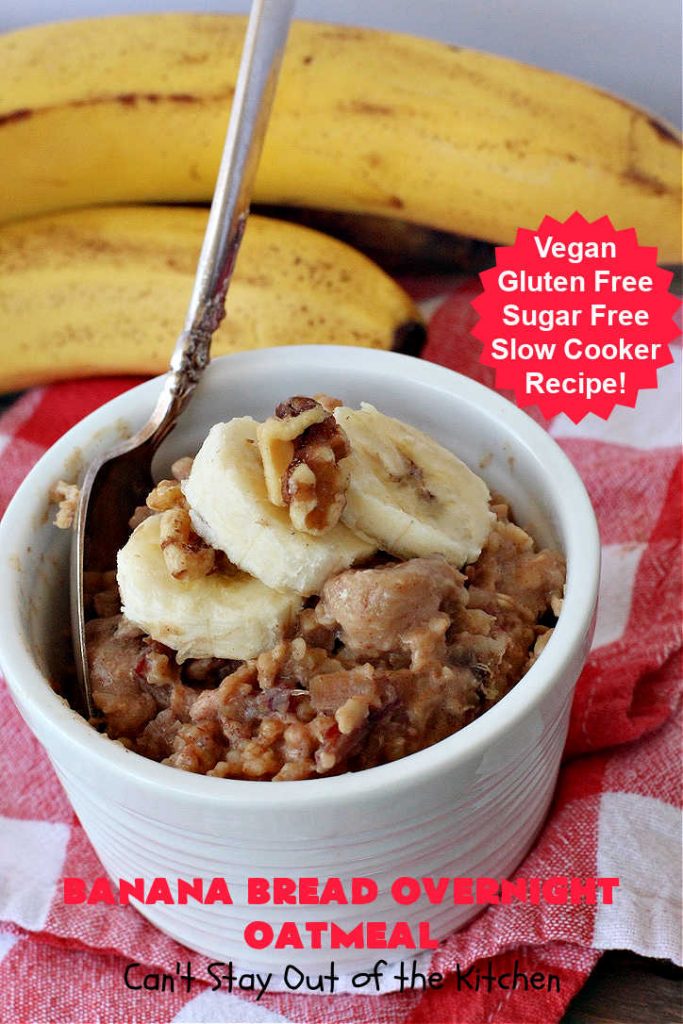 Banana Bread Overnight Oatmeal | Can't Stay Out of the Kitchen | get a dose of #BananaBread in every bite of this amazing #oatmeal. Steel-cut oats slow cook in the #crockpot overnight making them creamy & delicious. This #recipe includes #bananas, #dates #walnuts & #cinnamon. #Vegan #GlutenFree #SugarFree #SlowCooker #healthy #breakfast #HolidayBreakfast #OvernightOatmeal #HealthyBreakfast #BananaBreadOvernightOatmeal