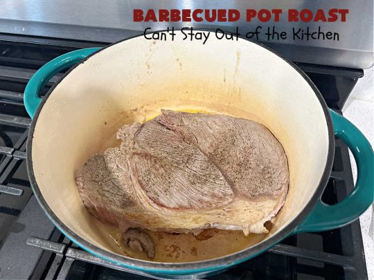 Barbecued Pot Roast | Can't Stay Out of the Kitchen | This delicious #BeefChuckRoast is simple & easy to make right on the stove top. #Garlic, #onions & a tangy homemade #BarbecueSauce flavor the #beef wonderfully. Great #entree for company meals too. #BBQ #ChuckRoast #BeefRoast #BarbecuedPotRoast