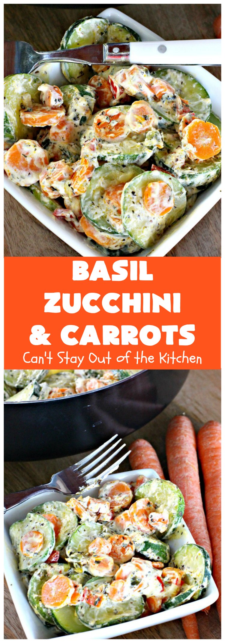 Basil Zucchini and Carrots | Can't Stay Out of the Kitchen