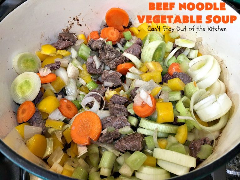 Beef Noodle Vegetable Soup Can't Stay Out of the Kitchen