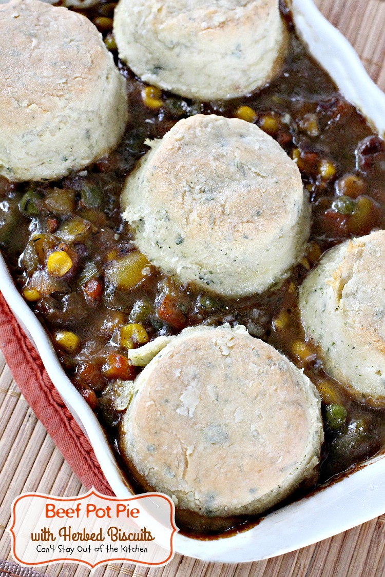 Beef Pot Pie with Herbed Biscuits IMG_5838 Can't Stay Out of the