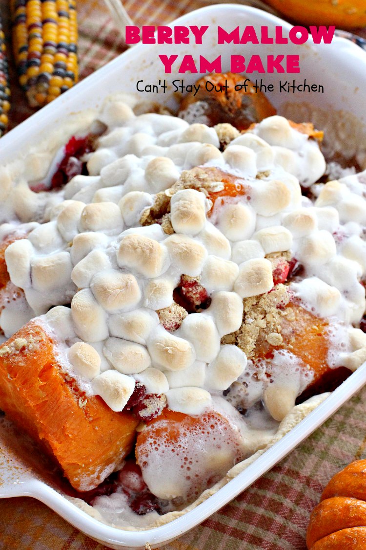 Berry Mallow Yam Bake – Can't Stay Out of the Kitchen