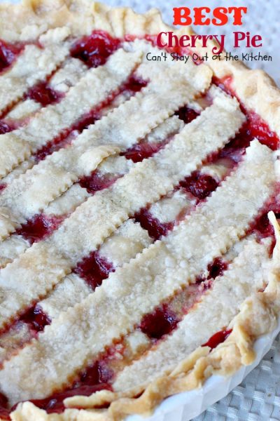 BEST Cherry Pie | Can't Stay Out of the Kitchen | this is the BEST #cherrypie ever! Almond extract and tart #cherries combine for the most scrumptious #dessert you'll ever bake.