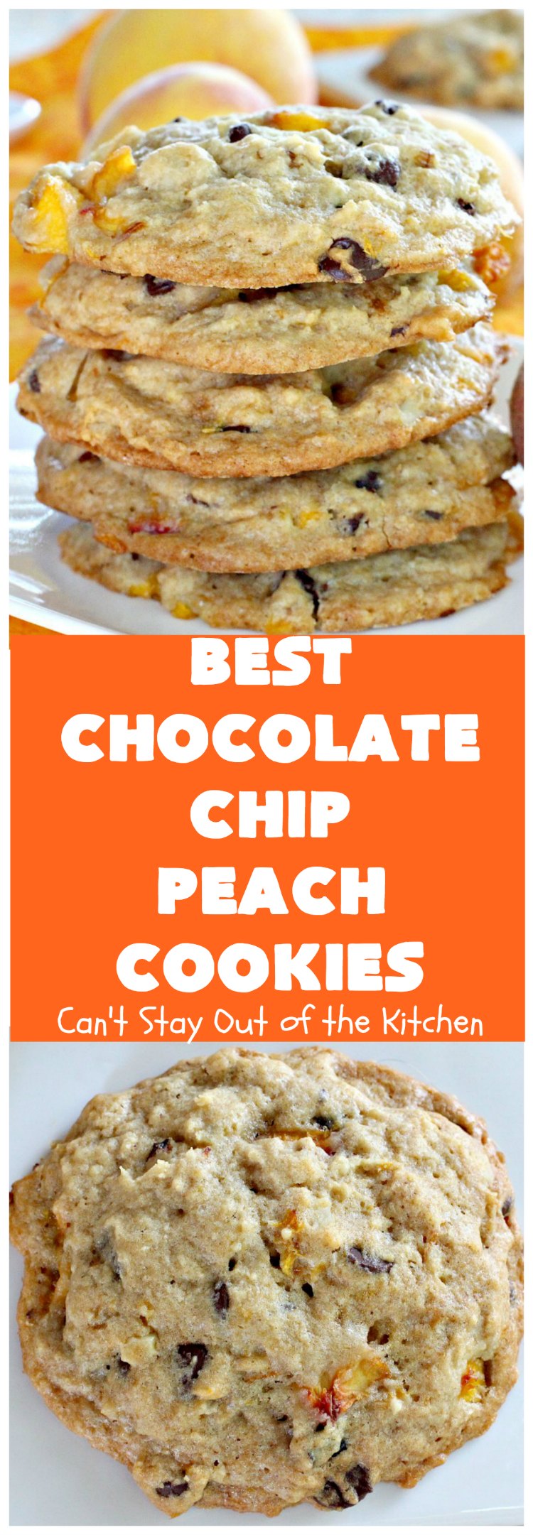 Best Chocolate Chip Peach Cookies | Can't Stay Out of the Kitchen