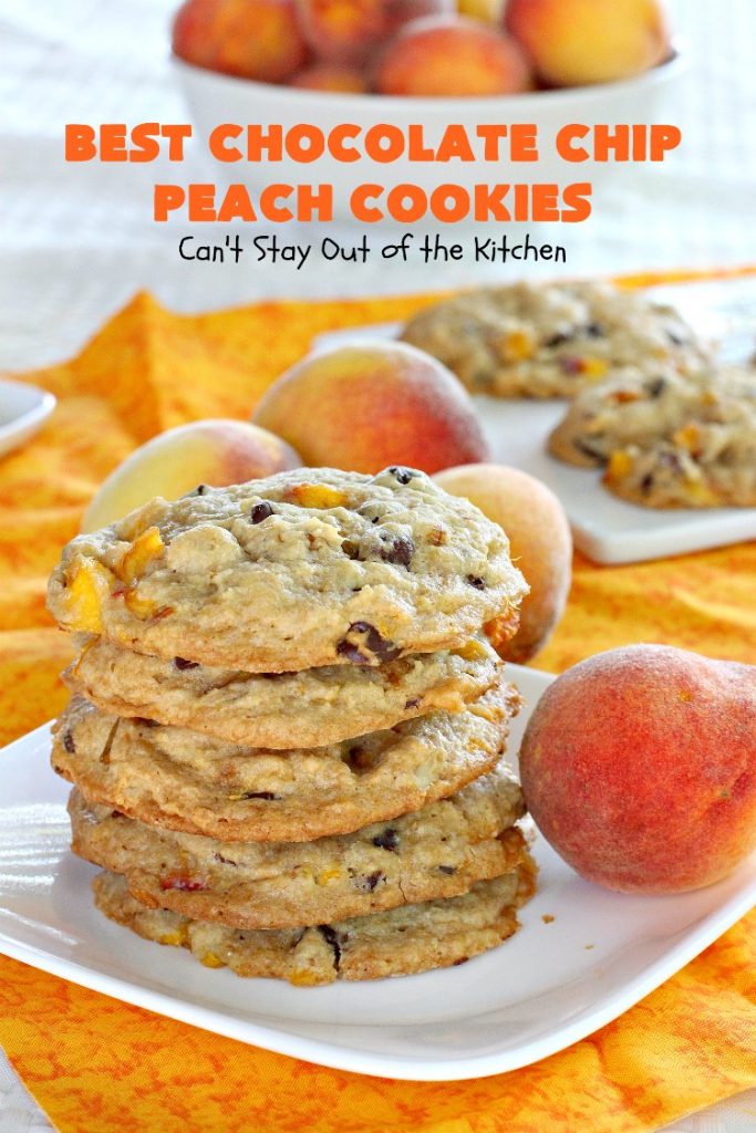 Best Chocolate Chip Peach Cookies | Can't Stay Out of the Kitchen | Who would believe that #peaches & #chocolate pair so well together? These #cookies were spectacular. Our company raved over them. #dessert #chocolatechips