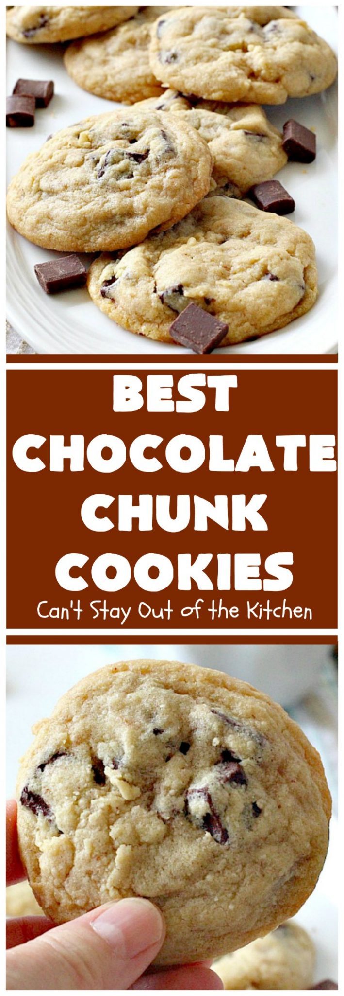 Best Chocolate Chunk Cookies – Can't Stay Out of the Kitchen