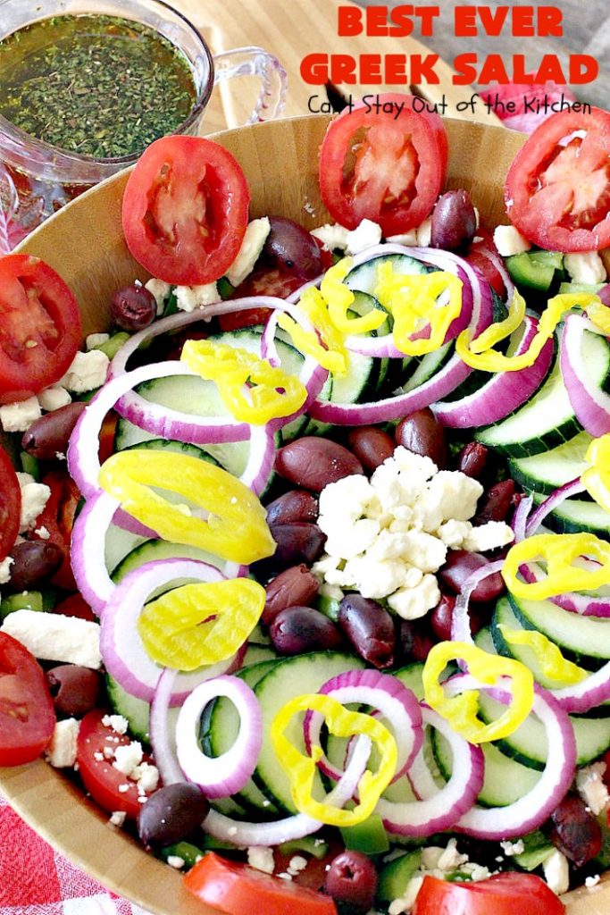 Best Ever Greek Salad | Can't Stay Out of the Kitchen | this fabulous #GreekSalad recipe is the best ever! The homemade #saladdressing makes this #salad absolutely terrific. It's perfect for company, #holidays like #MothersDay #FathersDay & birthdays. #glutenfree #fetacheese #olives