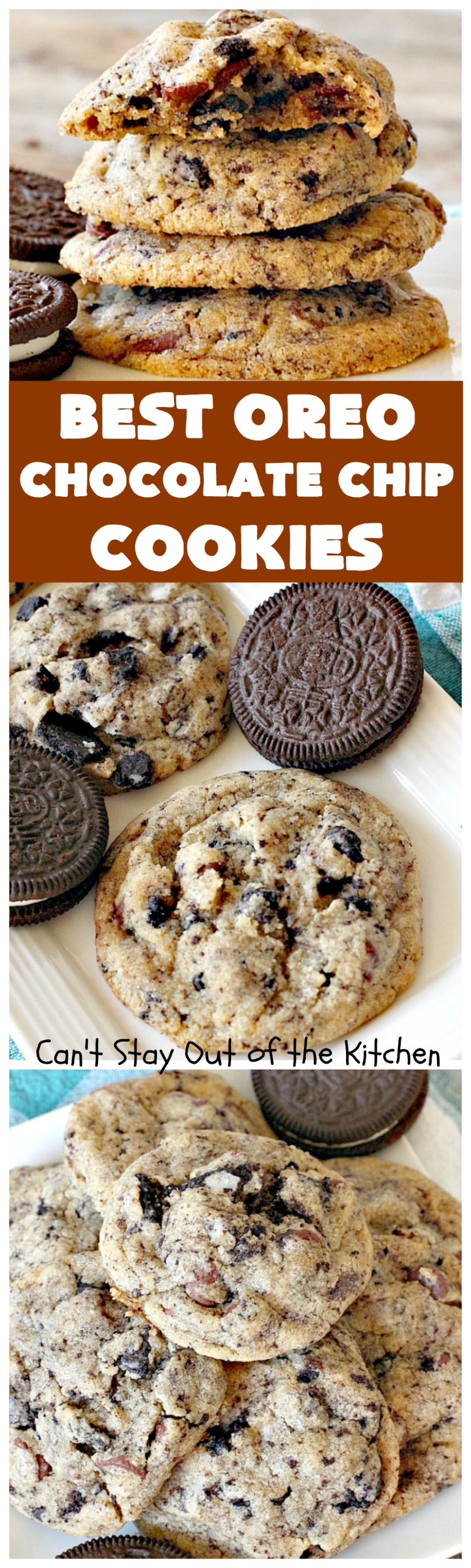 Best Oreo Chocolate Chip Cookies | Can't Stay Out of the Kitchen