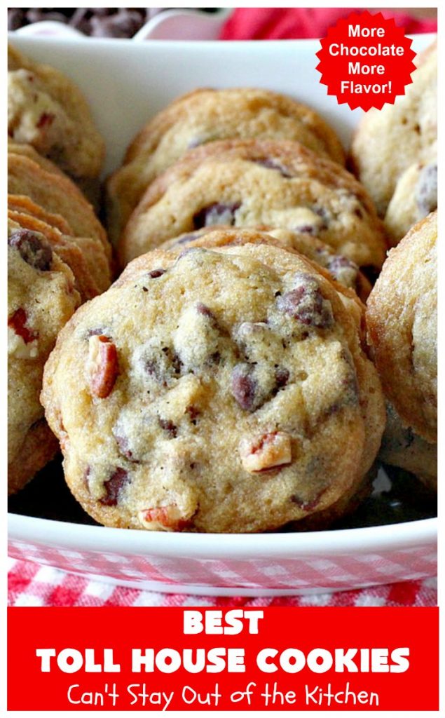 Best Toll House Cookies | Can't Stay Out of the Kitchen | #TollHouseCookies have an upgrade with this fantastic #recipe. Lots more #ChocolateChips & vanilla increases the flavor exponentially. Terrific for #tailgating or office parties, potlucks or backyard BBQs. #cookies #chocolate #holiday #HolidayBaking #ChristmasCookieExchange #dessert #BestTollHouseCookies #ChocolateDessert
