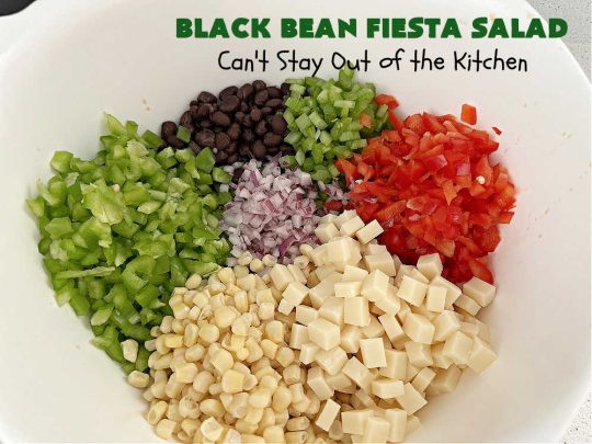 Black Bean Fiesta Salad | Can't Stay Out of the Kitchen | this quick & easy #MarinatedSalad is perfect for hot, #summer evenings when you don't want to heat your kitchen making a #SideDish. Also terrific for #potlucks, & #BackyardBarbecues. #GlutenFree #Corn #BlackBeans #salad #BlackBeanFiestaSalad