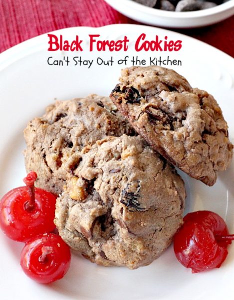 Black Forest Cookies| Can't Stay Out of the Kitchen | these fabulous #cookies are reminiscent of #blackforestcake. They are incredibly delicious & a great #dessert for #holiday baking or #Valentine'sDay.