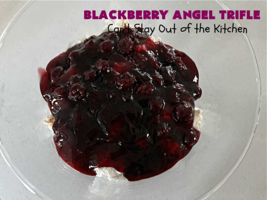 Blackberry Angel Trifle | Can't Stay Out of the Kitchen | this spectacular #dessert will wow your family & friends & have them swooning from the first magnificent bite! It's a captivating #BlackberryDessert that uses only #5Ingredients & includes an #AngelFoodCake, #CreamCheese & #BlackberryPieFilling. Perfect #TrifleDessert for #holidays & company. #BlackberryAngelTrifle #BlackberryAngelDessert